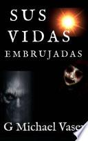 Libro Sus Vidas Embrujadas