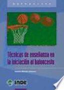 Libro Técnicas de enseñanza en la iniciación al baloncesto