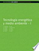Libro Tecnología energética y medio ambiente I