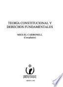 Teoría constitucional y derechos fundamentales
