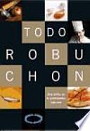 Libro Todo Robuchon