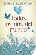 Libro Todos Los Rios del Mundo / All the Rivers
