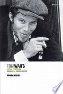 Libro Tom Waits: la coz cantante / Lowside of the Road