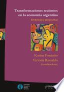 Transformaciones recientes en la economía argentina