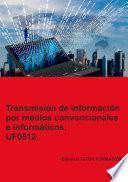 Libro Transmisión de información por medios convencionales e informáticos. UF0512.