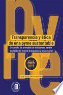 Libro Transparencia y ética de una pyme sustentable