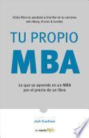 Libro Tu Propio Mba: Lo Que Se Aprende En Un MBA Por El Precio de Un Libro / The Personal Mba: Master the Art of Business