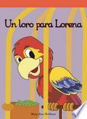 Libro Un loro para Lorena (A Parrot for Pam)