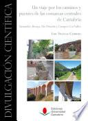 Libro Un viaje por los caminos y puentes de las comarcas centrales de Cantabria: Santander, Besaya, Pas-Pisueña y Campoo-Los Valles
