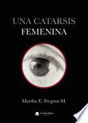 Libro Una catarsis femenina