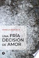 Libro Una fría decisión de amor