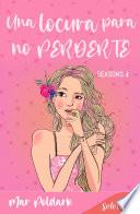 Libro Una locura para no perderte (Serie Seasons 4)