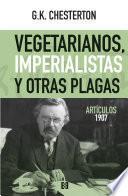 Vegetarianos, imperialistas y otras plagas