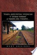 Libro Viajes, anéCdotas, Vivencias YOtras YerbasA TravéS Del Tiempo...