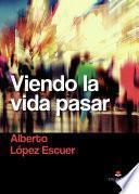 Libro Viendo la vida pasar