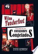 Libro Wilma Tenderfoot y el Caso de los Corazones Congelados